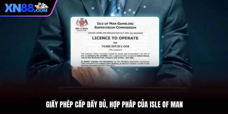 Giấy phép rõ ràng và hợp pháp cấp bởi Isle of Man